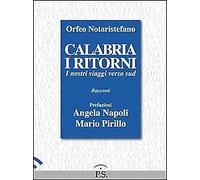 Calabria i ritorni. I nostri viaggi verso sud - [L. G. (Roma)]