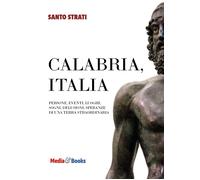 Calabria, Italia. Persone, eventi, luoghi, sogni, delusioni, speranze di u...