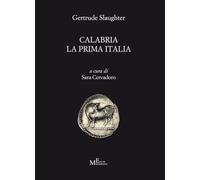 Libri Slaughter Gertrude - Calabria La Prima Italia