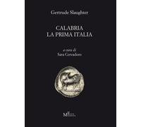 Libri Slaughter Gertrude - Calabria La Prima Italia
