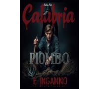 CALABRIA PIOMBO E INGANNO