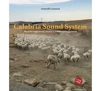 Calabria sound system. Musiche tradizionali, lessico e oralità contemporanea. Con 2 CD-Audio. Con DVD video