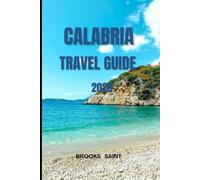 CALABRIA TRAVEL GUIDE 2025