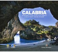 Calabria. Un racconto a colori tra bellezza e identità. A tale of beauty a...