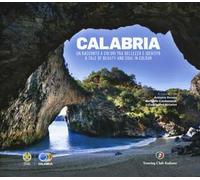 Calabria. Un racconto a colori tra bellezza e identità. A tale of beauty and soul in colour. Ediz. illustrata