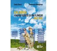 Calabria. Viaggio ozioso di un flâneur... Anzi due