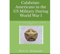 Calabrian-Americans in the US Military During World War I: Cosenza-Area Immigrants: Marano Marchesato and Marano Principato