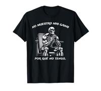 Calacas Chidas Gym | Mexican Sayings Funny Sarcasm Slang Maglietta