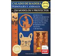 CALADO DE MADERA - Personajes y animales: Más de 250 modelos de calado y objetos para construir. Versión digital incluida.