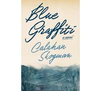 Calahan Skogman Blue Graffiti (Copertina rigida)