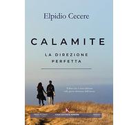 Calamite. La direzione perfetta