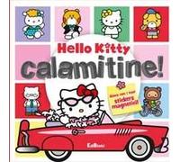 Calamitine! Hello Kitty. Ediz. illustrata