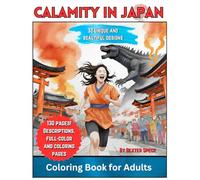 Calamity in Japan Coloring Book: Explore, Laugh, and Unwind: A Whimsical and Quirky Adventure for Adults | Relaxation and Stress Relief Through ... Journey Humorous Predicaments in Japan