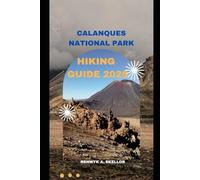 CALANQUES NATIONAL PARK HIKING GUIDE 2025