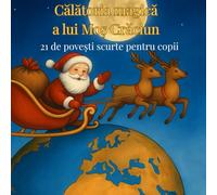 Calatoria magica a lui Mos Craciun