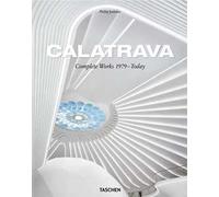 Calatrava. Complete works 1979-today. Ediz. inglese, francese e tedesca