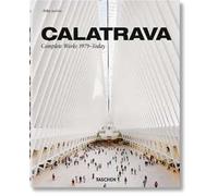 Calatrava. Complete works 1979-today. Ediz. italiana, spagnola e portoghese