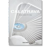 Calatrava, Santiago - Calatrava. Complete Works 1979-Today. 45th Ed.