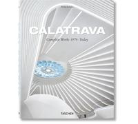 Calatrava, Santiago - Calatrava. Complete Works 1979-Today: Santiago Calatrava Complete Works 1979-Today
