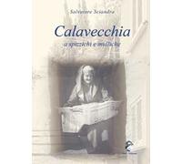 Calavecchia a spizzichi e mulliche