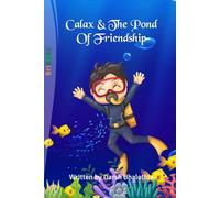 CALAX & THE POND OF FRIENDSHIP