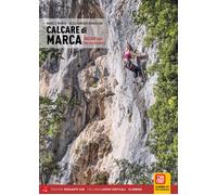 Calcare di marca. Falesie nelle Marche e dintorni - Nardi Marco, Angelini ...