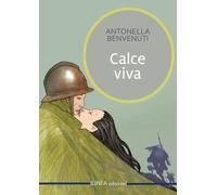 Calce viva. Ediz. integrale
