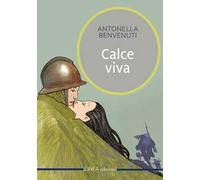 Calce viva. Ediz. integrale