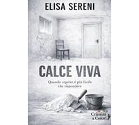 Calce viva: Quando coprire è più facile che rispondere