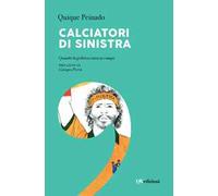 Calciatori di sinistra. Quando la politica entra in campo