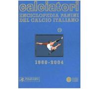 Calciatori. Enciclopedia Panini del calcio italiano 1960-2004. Con Indice. Vol. 10: 2002-2004.