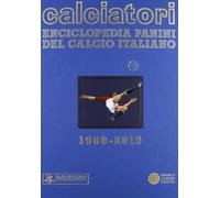 Calciatori. Enciclopedia Panini del calcio italiano 1960-2010