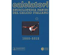 Calciatori. Enciclopedia Panini del calcio italiano. Con Indice. 2010-2012 (Vol. 14)