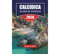 CALCIDICA GUIDA DI VIAGGIO 2026: Scopri le principali attrazioni, le gemme nascoste, le spiagge, il cibo locale e le avventure all'aria aperta nel nord della Grecia