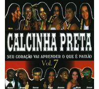 Calcinha Preta - Vol. 7-Seu Coracao Vai Aprender O Que E A Paixao