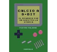 Calcio a 8-bit. Il binomio che ha scritto la storia
