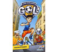 Calcio d'inizio. Ediz. illustrata