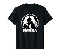 Calcio Il Mio Giocatore Preferito Mi Chiama Mamma Maglietta