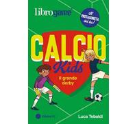 Calcio Kids. Il grande derby. Ediz. illustrata