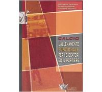 Calcio. L'allenamento funzionale per i giocatori ed il portiere