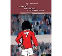 Calcio passione e sentimento