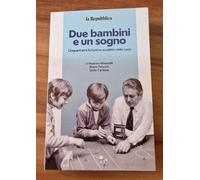 Calcio S.S. LAZIO Due bambini e un sogno. il primo Scudetto della Lazio