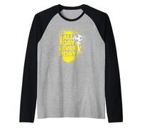Calcio Tutto Il Giorno Ogni Giorno Maglia con Maniche Raglan