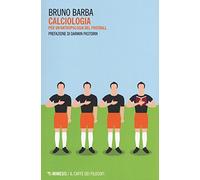 Calciologia. Per un'antropologia del football