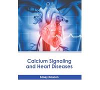 Calcium Signaling and Heart Diseases