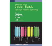 Calcium Signals: From single molecules to physiology