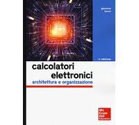 Bucci Giacomo – Calcolatori elettronici. Architettura e organizzazione