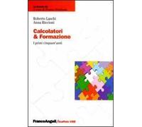 Calcolatori & formazione. I primi cinquant'anni