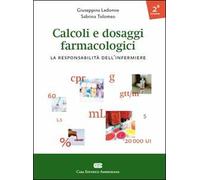 Calcoli e dosaggi farmacologici. La responsabilità dell'infermiere