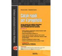 Calcoli Rapidi Per Il Progettista - Vincenzo Calvo e Elisabetta Scalora - 2018